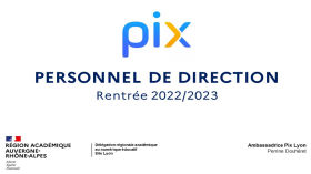 [Pix] : Rentrée 2022/2023 webinaire à destination des chefs d'établissement by CRCN et Pix