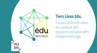Tiers Lieux Edu - Présentation de l'association by Main 110bis channel