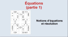 Equations_partie_1_02_Notions_équations_résolution by Mathématiques au collège Fernand Berthon
