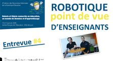 Entrevue#4 - Robotique : point de vue d'enseignants by Chaîne principale de la Dane de Lyon