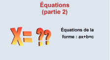Equations_partie_2_01_Equations de la forme ax+b=c by Mathématiques au collège Fernand Berthon