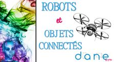 Robotique et objets connectés by Chaîne principale de la Dane de Lyon