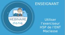 Webinaire : Réaliser ses premiers exercices l'exerciseur H5P de l'ENT Maclasse by Webinaires Dane de Lyon