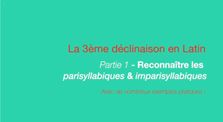 La 3ème déclinaison en Latin (1) - parisyllabiques et imparisyllabiques by Memento