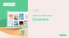 Créer un exercice sur Quizinière by Tutos 