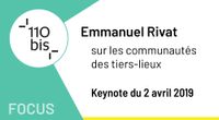 Les communautés dans les tiers-lieux - Extrait keynote d'Emmanuel Rivat by Main 110bis channel