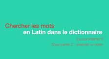 Chercher les mots en Latin dans le dictionnaire - Analyse de texte (2) by Memento