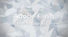 Activer Flash sur Firefox, Edge ou Chrome by Collège Evire