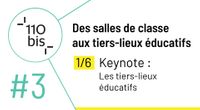 Keynote - Cycle de rencontres contributives sur les tiers-lieux éducatifs : les salles de classe by Main 110bis channel