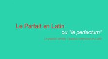 Le parfait latin (perfectum en Latin) by Memento