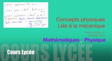 Lycée Terminale - Outils mathématiques appliqués à la mécanique - 2/3  Concepts physiques liés à la mécanique by Memento