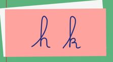 Le H et le K by Ecriture en lettres cursives
