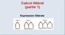 Calcul_littéral_partie_1_01_Expression_littérale by Mathématiques au collège Fernand Berthon
