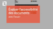 Focus+, un outil d'évaluation de l'accessibilité des documents administratifs by Main 110bis channel