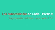 Les Subordonnées en Latin - partie 2 - La proposition infinitive 1/2 by Memento